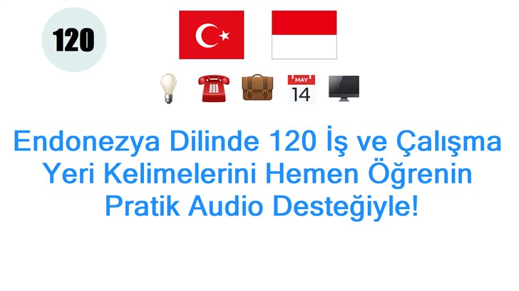 Endonezya Dilinde 120 İş ve Çalışma Yeri Kelimelerini Hemen Öğrenin: Pratik Audio Desteğiyle!